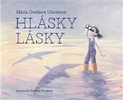 Hlásky lásky - Mária Ovečková Uhnáková