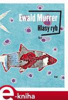 Hlasy ryb - Ewald Murrer