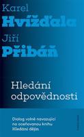 Hledání odpovědnosti - Karel Hvížďala, Jiří Pribáň