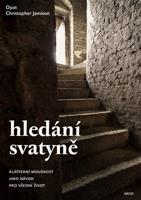 Hledání svatyně - Christopher Jamison