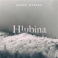 Hlubina - Jozef Karika