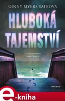 Hluboká tajemství - Ginny Myersová Sainová