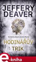 Hodinářův trik - Jeffery Deaver