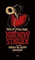 Hodinový strojek aneb Příběh na jedno natažení - Philip Pullman