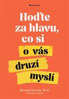 Hoďte za hlavu, co si o vás druzí myslí - Michael Gervais, Kevin Lake