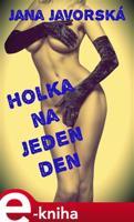 Holka na jeden den - Jana Javorská