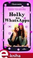 Holky na Whatsappu - Bärbel Körzdörfer