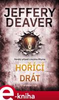 Hořící drát - Jeffery Deaver