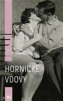 Hornické vdovy - Kamila Hladká