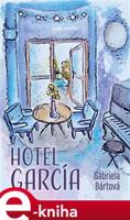 Hotel García - Gabriela Bártová