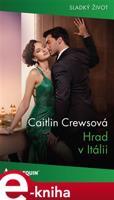 Hrad v Itálii - Caitlin Crewsová