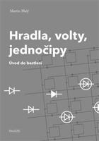 Hradla, volty, jednočipy - Martin Malý