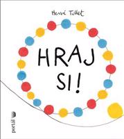 Hraj si! - Hervé Tullet