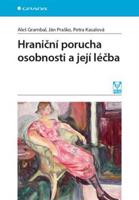 Hraniční porucha osobnosti a její léčba - Aleš Grambal, Ján Praško, Petra Kasalová