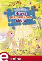 Hravá písmenková škola - Zuzana Pospíšilová