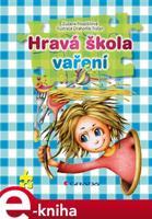 Hravá škola vaření - Zuzana Pospíšilová