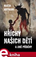 Hříchy našich dětí - Martin Hoffmann