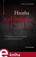 Hrozba radikalizace - Vegrichtová Barbora