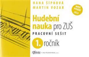 Hudební nauka pro ZUŠ 1. ročník - Hana Šípková, Martin Vozar