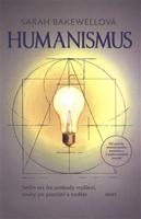 Humanismus - Sarah Bakewellová