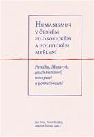 Humanismus v českém filosofickém a politickém myšlení