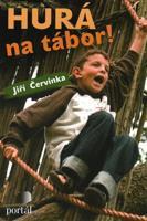 Hurá na tábor! - Jiří Červinka