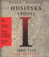 Husitská epopej I. - Za časů krále Václava IV. - Vlastimil Vondruška