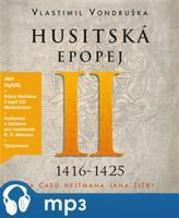 Husitská epopej II.- Za časů hejtmana Jana Žižky, mp3 - Vlastimil Vondruška