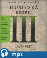 Husitská epopej III. - Za časů císaře Zikmunda, mp3 - Vlastimil Vondruška