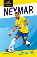 Hvězdy fotbalového hřiště - Neymar - Matt Carver