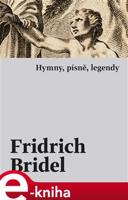 Hymny, písně, legendy - Fridrich (Bedřich) Bridel