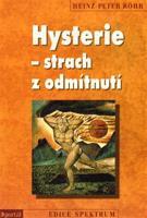 Hysterie – strach z odmítnutí - Heinz-Peter Röhr