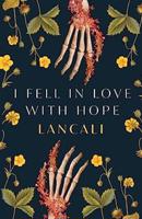 I Fell in Love with Hope - Lancali