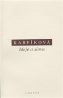 Ideje a slova - Lenka Karfíková