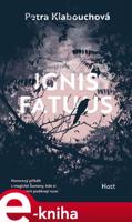 Ignis Fatuus - Petra Klabouchová