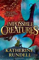 Impossible Creatures - Katherine Rundellová