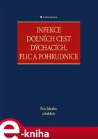 Infekce dolních cest dýchacích, plic a pohrudnice - kolektiv, Petr Jakubec