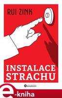 Instalace strachu - Rui Zink