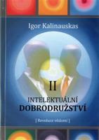 Intelektuální dobrodružství II. - Igor Kalinauskas