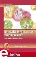 Interakční psychologický výcvik pro praxi - Marek Kolařík