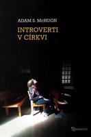 Introverti v církvi - Adam S. McHugh