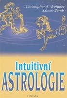 Intuitivní astrologie - Christopher A. Weidner