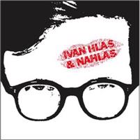 Ivan Hlas &amp; Nahlas - Ivan Hlas, Nahlas