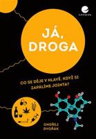 Já, droga - Ondřej Dvořák