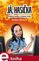 Já, hasička - Barbora Škodová