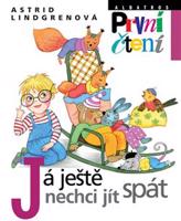 Já ještě nechci jít spát - Astrid Lindgrenová