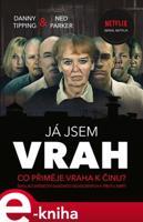 Já jsem vrah - Danny Tipping