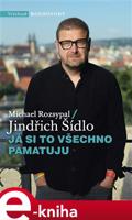 Já si to všechno pamatuju - Michael Rozsypal, Jindřich Šídlo