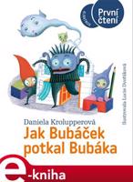 Jak Bubáček potkal Bubáka - Daniela Krolupperová