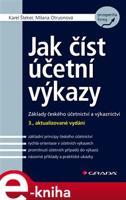 Jak číst účetní výkazy - Milana Otrusinová, Karel Šteker